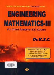 Engineering Mathematics-III for 3rd Semester BE Course By Dr. K.S.C(Refurbished)
